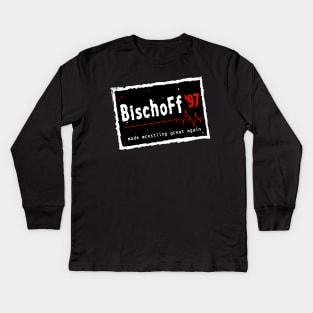 ERIC BISCHOFF FOR PRESIDENT "MADE WRESTLING GREAT AGAIN" '97 Kids Long Sleeve T-Shirt